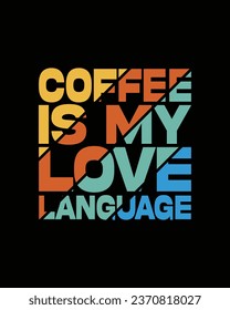 Coffee T-Shirt Design, Typography Coffee T-shirt vector, coffee tee