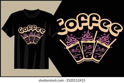 COFFEE T-SHIRT DESIGN AND VECTOR 