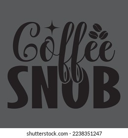 Coffee T-Shirt Design, Vector File.