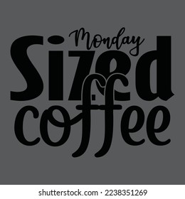 Coffee T-Shirt Design, Vector File.