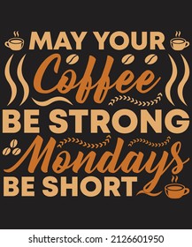 Coffee T-shirt Design Vector For Graphic