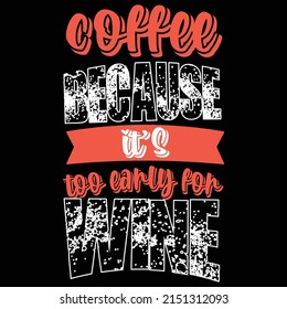 diseño de camisetas de café. vector de café y gráficos. diseño de camisetas de tipografía. cita.
