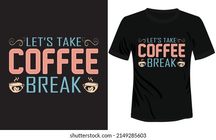 Coffee T-shirt Design Vector Illustration