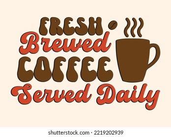 Coffee tshirt design, vintage typography and lettering art, retro slogan