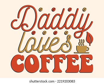 Coffee tshirt design, vintage typography and lettering art, retro slogan
