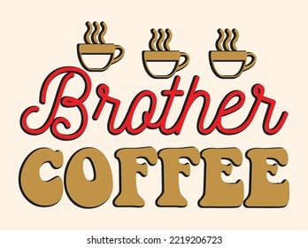 Coffee tshirt design, vintage typography and lettering art, retro slogan