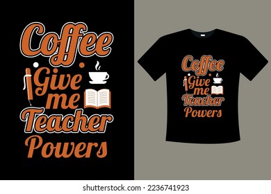 Coffee T-Shirt Design, Women T-shirt Design, Teacher T-Shirt Design