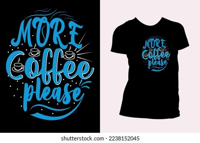 Coffee t-shirt design, women's t-shirt design, creative  and unique t-shirt design