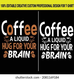 Coffee t-shirt design.Beautiful coffee t-shirt lover.vector file template.