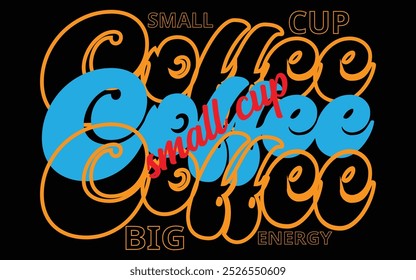 Coffee t-shirt  quote design Premium Vector