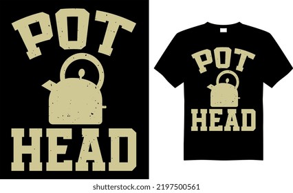  Diseño vectorial de camisetas de café. Cabeza de olla. Perfecto para la impresión y el diseño de la camiseta, vector de diseño de la camiseta, café, negro, taza, bebida, cita, ropa 