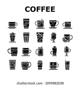 Coffee Types Energy Morning Drink Icons Set Vector. Espresso And Cappuccino, Macchiato And Latte, Americano And Chocolate Coffee Types. Caffeine Hot Beverage Glyph Pictograms Black Illustrations