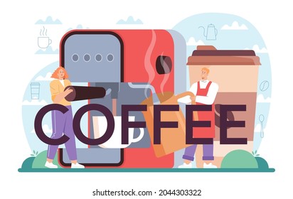 Coffee typographic header. Barista making a cup of hot coffee in coffee machine. Energetic tasty beverage for breakfast with milk. Cuppuccino to go cup. Flat vector illustration