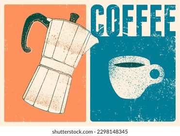 Coffee typographical vintage grunge style poster or menu design for cafe and coffee house with moka pot coffee maker and cup. Retro vector illustration.