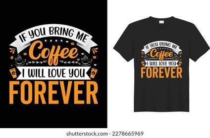 Coffee Typography, calligraphy, lettering, Hand drawing, poster, funny print Vector t-shirt design. Vintage, Good, best, hot, smell, love quote SVG cut files. Drink, text, black, slogan, inspirational