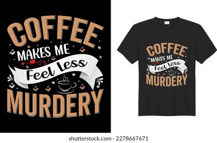 Coffee Typography, calligraphy, lettering, Hand drawing, poster, funny print Vector t-shirt design. Vintage, Good, best, hot, smell, love quote SVG cut files. Drink, text, black, slogan, coffee cup