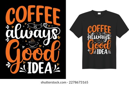 Coffee Typography, calligraphy, lettering, Hand drawing, poster, funny print Vector t-shirt design. Vintage, Good, best, hot, smell, love quote SVG cut files. Drink, text, black, slogan, coffee cup