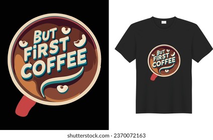 Tipografía del café, caligrafía, letras, dibujo a mano, afiche, impresión divertida Diseño de camisetas Vectoras. Vintage, Good, best, hot, olor, love cito archivos. Bebida, texto, negro, eslogan, inspirador