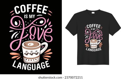 Coffee Typography, calligraphy, lettering, Hand drawing, poster, funny print Vector t-shirt design. Vintage, Good, best, hot, smell, love quote  files. Drink, text, black, slogan, inspirational