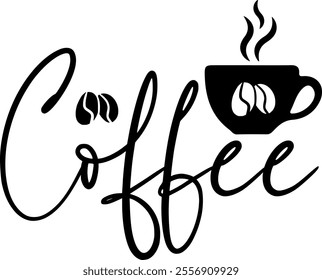 Coffee typography clip art design on plain white transparent isolated background for card, shirt, hoodie, sweatshirt, apparel, card, tag, mug, icon, poster or badge