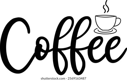 Coffee typography clip art design on plain white transparent isolated background for card, shirt, hoodie, sweatshirt, apparel, card, tag, mug, icon, poster or badge