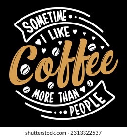 Coffee typography custom retro vintage print design