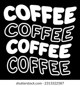 Coffee typography custom retro vintage print design