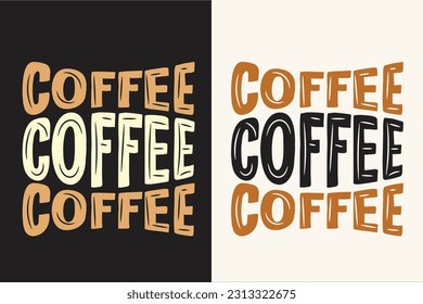 Coffee typography custom retro vintage print design