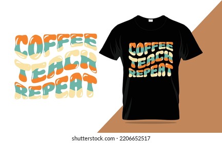 coffee typography lettering t-shirt design and apparel. T-shirt Template Vector Illustration for Print on Demand Tee, Clothing, quotes about life, adventure, drink, hobbies, dreaming, and inspiration.