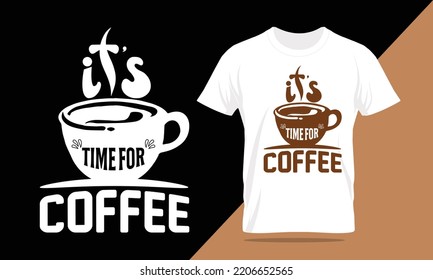 coffee typography lettering t-shirt design and apparel. T-shirt Template Vector Illustration for Print on Demand Tee, Clothing, quotes about life, adventure, drink, hobbies, dreaming, and inspiration.