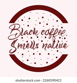 Coffee typography t shirt design 