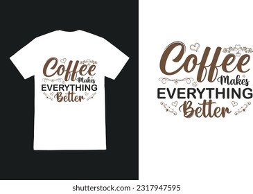 Coffee Typography t shirt design vector Coffee lover t-shirt design template Coffee quotes lettering t shirt design 
