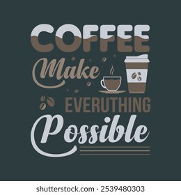 Coffee typography t shirt design illustration vectors background design cup mog design