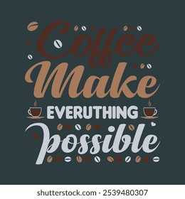 Coffee typography t shirt design illustration vectors background design cup mog design