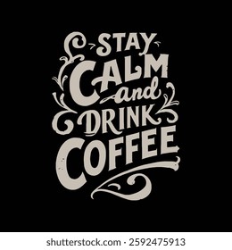 coffee typography t shirt design and vector illustration