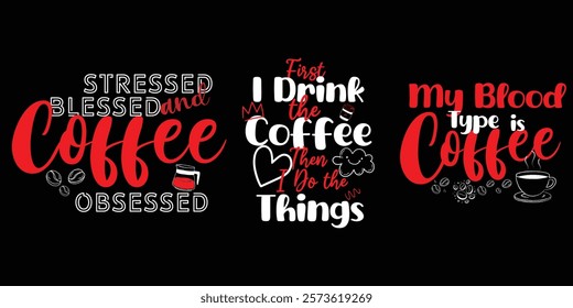 Coffee typography t-shirt design combo vector quotes with hand drawn lettering t shirt for pod. Print on mugs, tees, sticker, bags, poster, template, banner. Saved in EPS 10