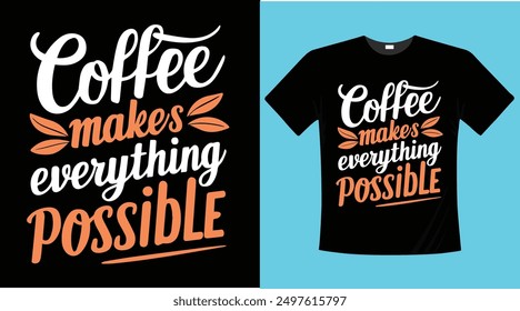 Coffee typography t-shirt design illustration 