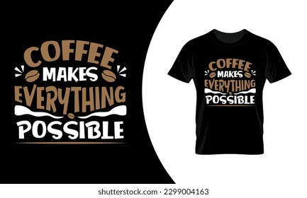 Coffee Typography T-shirt Design, Coffee lover t-shirt design, vector coffee t shirt design