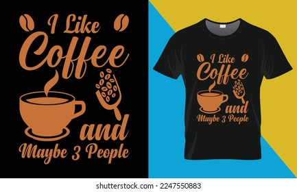Coffee typography t-shirt design. Perfect for print items and bags, posters, cards, vector illustration. Isolated on black background
