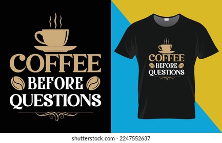 Coffee typography t-shirt design. Perfect for print items and bags, posters, cards, vector illustration. Isolated on black background
