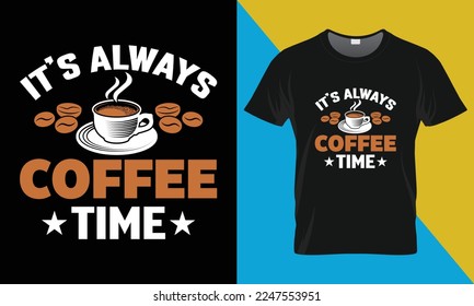 Coffee typography t-shirt design. Perfect for print items and bags, posters, cards, vector illustration. Isolated on black background
