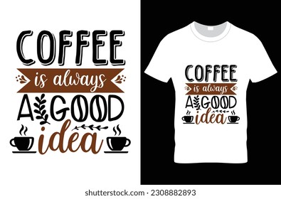 coffee typography t-shirt design, SVG T-shirt Design 