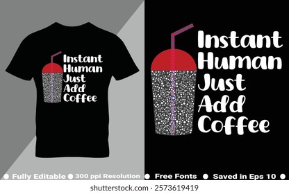 Coffee typography t-shirt design vector quotes with hand drawn lettering t shirt for pod. Print on mugs, tees, sticker, bags, poster, template, banner. Saved in EPS 10