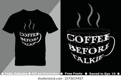 Coffee typography t-shirt design vector quotes with hand drawn lettering t shirt for pod. Print on mugs, tees, sticker, bags, poster, template, banner. Saved in EPS 10