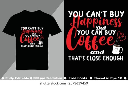 Coffee typography t-shirt design vector quotes with hand drawn lettering t shirt for pod. Print on mugs, tees, sticker, bags, poster, template, banner. Saved in EPS 10