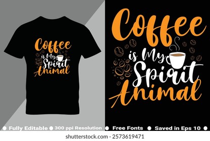 Coffee typography t-shirt design vector quotes with hand drawn lettering t shirt for pod. Print on mugs, tees, sticker, bags, poster, template, banner. Saved in EPS 10