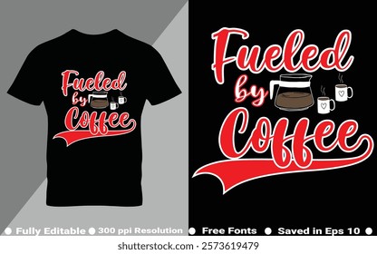 Coffee typography t-shirt design vector quotes with hand drawn lettering t shirt for pod. Print on mugs, tees, sticker, bags, poster, template, banner. Saved in EPS 10