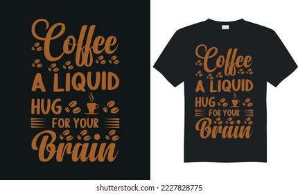 Coffee typography t-shirt design.Coffee vector design., coffee lovers t shirt design print ready template.