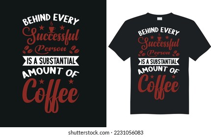 Coffee typography t-shirt design.Coffee vector, ; illustration design., coffee lovers t shirt design print ready template.