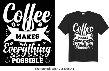 coffee typography vector t-shirt design coffee is always good idea template for prints t shirt fashion clothing poster, tote bag, mug and merchandise
